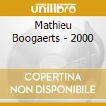 Mathieu Boogaerts - 2000 cd