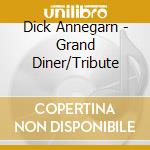 Dick Annegarn - Grand Diner/Tribute cd