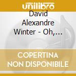 David Alexandre Winter - Oh, Lady Mary cd