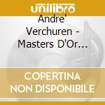 Andre' Verchuren - Masters D'Or Vol.5 (4 Cd) cd