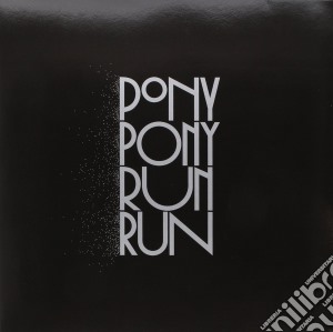 (LP Vinile) Pony Pony Run Run - You Need Pony Pony Run Run lp vinile di Pony Pony Run Run