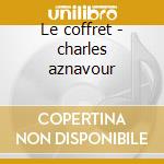 Le coffret - charles aznavour cd musicale di Artisti Vari