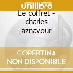 Le coffret - charles aznavour cd