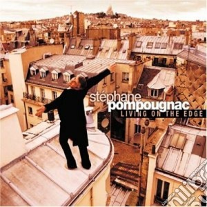 Stephane Pompougnac - Living On The Edge - New Edition cd musicale di Stephane Pompougnac