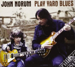 John Norum - Play Yard Blues cd musicale di John Norum