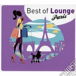 Best Of Lounge - Paris 2011 (4 Cd) cd musicale di Artisti Vari