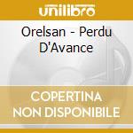 Orelsan - Perdu D'Avance cd musicale di Orelsan