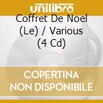Coffret De Noel (Le) / Various (4 Cd) cd