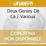 Deux Genies De La / Various cd