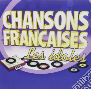 Chansons Francaises: Les Idoles / Various cd musicale