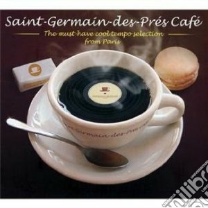 Saint Germain Des Pres Cafe': The Must Have / Various (2 Cd) cd musicale di Artisti Vari