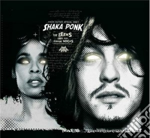 (LP Vinile) Shaka Ponk - The Geeks And The Jerkin' Socks lp vinile di Ponk Shaka