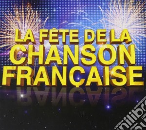 Fete De La Chanson Francaise (La) / Various (5 Cd) cd musicale di La Fete De La Chanson Francais