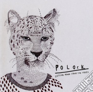 Polock - Getting Down From The Trees cd musicale di Polock