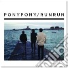 Pony Pony / Run Run - Pony Pony / Run Run cd