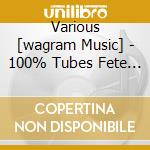 Various [wagram Music] - 100% Tubes Fete 2012 (5 Cd) cd