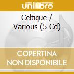 Celtique / Various (5 Cd) cd musicale di Various [wagram Music]