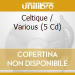 Celtique / Various (5 Cd) cd