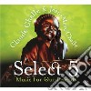 Claude Challe / Jean-Marc Challe - Select 5 - Music For Our Friends (2 Cd) cd musicale di Claude & jea Challe