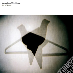 Memories Of Machines - Warm Winter cd musicale di Memories Of Machines