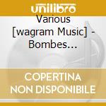 Various [wagram Music] - Bombes Dancefloor 2012-2013 (5 Cd) cd