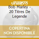 Bob Marley - 20 Titres De Legende cd