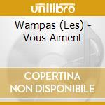 Wampas (Les) - Vous Aiment cd