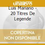 Luis Mariano - 20 Titres De Legende cd