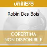 Robin Des Bois cd musicale