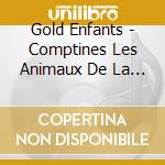 Gold Enfants - Comptines Les Animaux De La Ferme cd