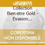 Collection Bien-etre Gold - Evasion Celtique (2 Cd) cd