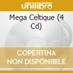 Mega Celtique (4 Cd) cd musicale di Various [wagram Music]