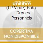 (LP Vinile) Babx - Drones Personnels