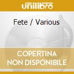 Fete / Various cd