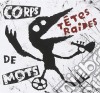Tetes Raides (Les) - Corps De Mots (Cd+Dvd) cd