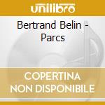 Bertrand Belin - Parcs cd musicale di Bertrand Belin
