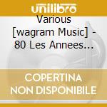 Various [wagram Music] - 80 Les Annees Cultes 2013 (5 Cd) cd
