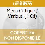 Mega Celtique / Various (4 Cd) cd musicale di Various