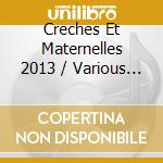 Creches Et Maternelles 2013 / Various (5 Cd) cd