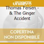 Thomas Fersen - & The Ginger Accident cd musicale di Thomas Fersen