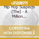 Hip Hop Suspects (The) - A Million Dollars Mixtape (Digipack (2 Cd) cd musicale di Hip Hop Suspects, The