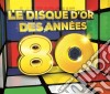 Disque D'Or Des Annees 80 (Le) (5 Cd) cd
