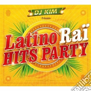 Latino Rai - Hits Party (2 Cd) cd musicale di Artisti Vari