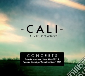 Cali - La Vie Cowboy [concerts] (3 Cd) cd musicale di Cali