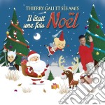 Thierry Gali Et Ses Amis - Il Etait Une Fois Noel (2 Cd)