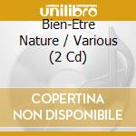Bien-Etre Nature / Various (2 Cd) cd