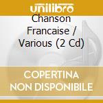 Chanson Francaise / Various (2 Cd) cd