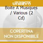 Boite A Musiques / Various (2 Cd) cd
