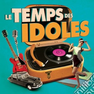 Le Temps Des Idoles (4 Cd) cd musicale di Artisti Vari