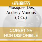 Musiques Des Andes / Various (3 Cd) cd
